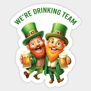 We're Drinking Team: Leprechaun Hug Cheers Sticker